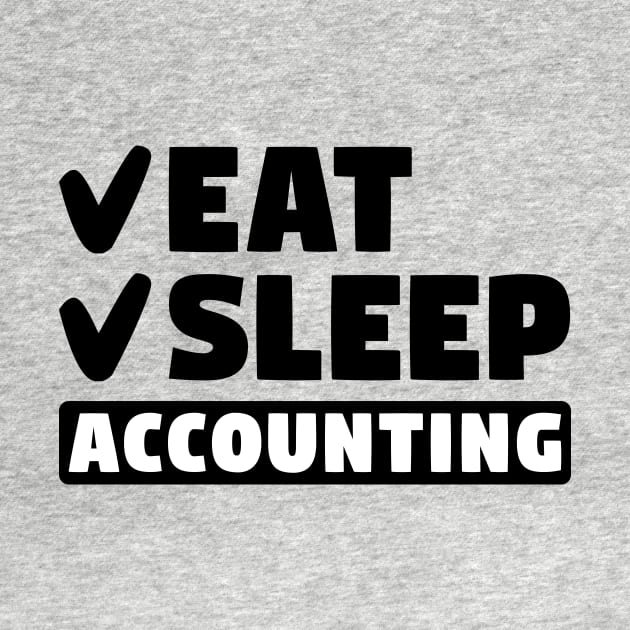 Eat, Sleep, Accounting by colorsplash